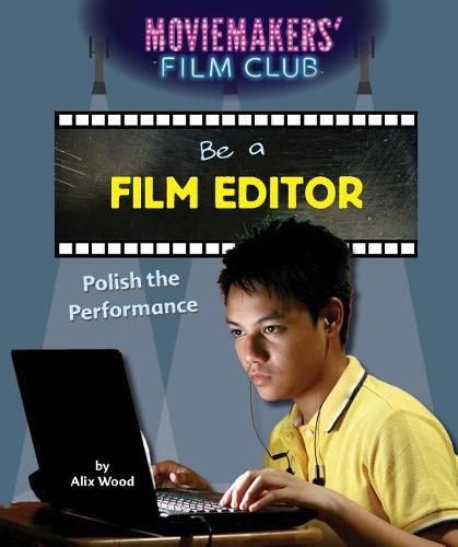 Cover image for Be a Film Editor: Polish the Performance