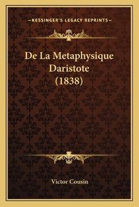 Cover image for de La Metaphysique Daristote (1838)