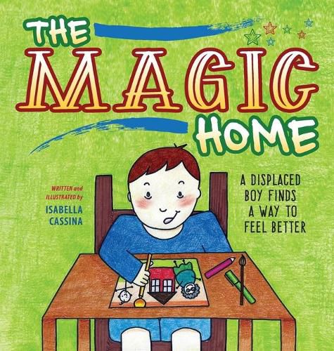 Cover image for The Magic Home: A Displaced Boy Finds a Way to Feel Better
