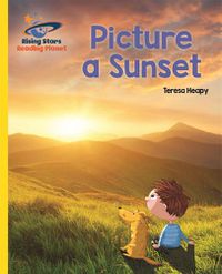Cover image for Reading Planet - Picture a Sunset - Yellow: Galaxy