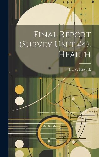 Cover image for Final Report (Survey Unit #4). Health