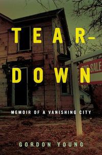 Cover image for Teardown: Memoir of a Vanishing City