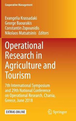 Cover image for Operational Research in Agriculture and Tourism: 7th International Symposium and 29th National Conference on Operational Research, Chania, Greece, June 2018