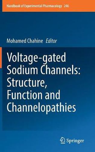 Cover image for Voltage-gated Sodium Channels: Structure, Function and Channelopathies