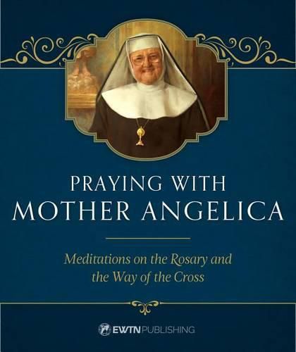 Cover image for Praying with Mother Angelica