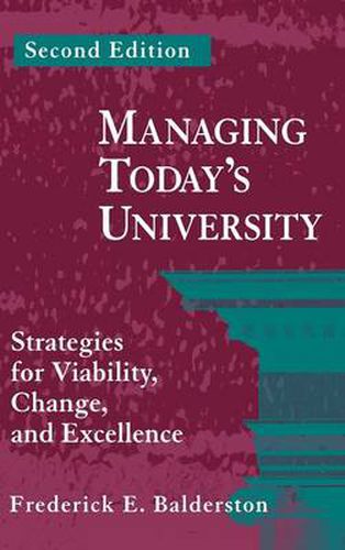 Cover image for Managing Today's University: Strategies for Viability, Change and Excellence