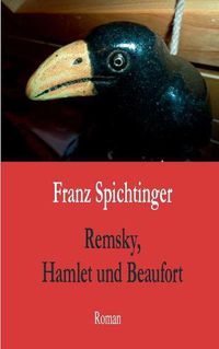 Cover image for Remsky, Hamlet und Beaufort: Roman