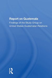 Cover image for Report On Guatemala