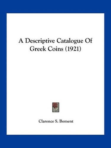 Cover image for A Descriptive Catalogue of Greek Coins (1921)