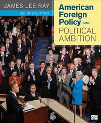 Cover image for American Foreign Policy and Political Ambition