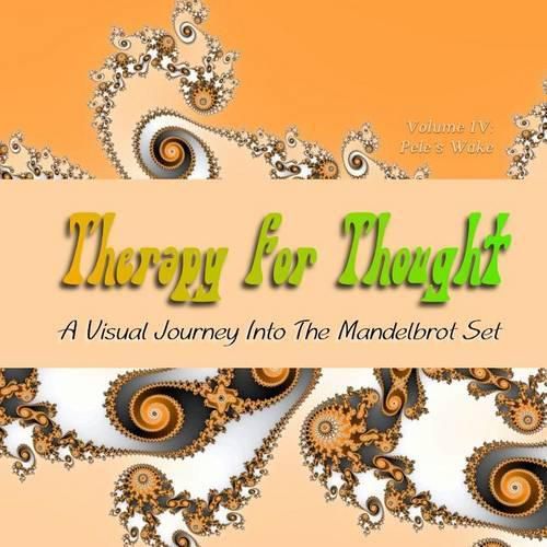 Cover image for Therapy for Thought: A Visual Journey into the Mandelbrot Set