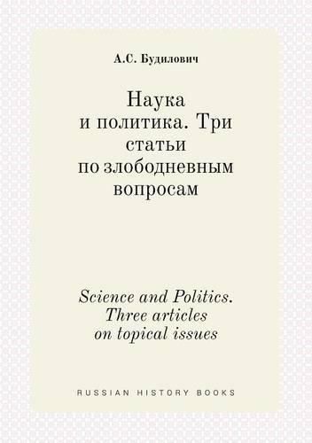 Cover image for Science and Politics. Three articles on topical issues