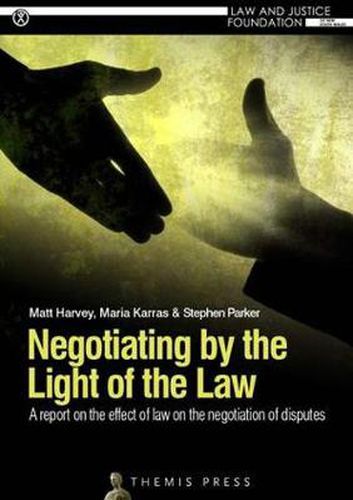 Negotiating by the Light of the Law: A report on the effect of law on the negotiation of disputes