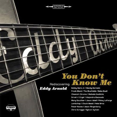 You Dont Know Me Rediscovering Eddy Arnold