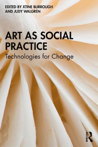 Cover image for Art as Social Practice: Technologies for Change