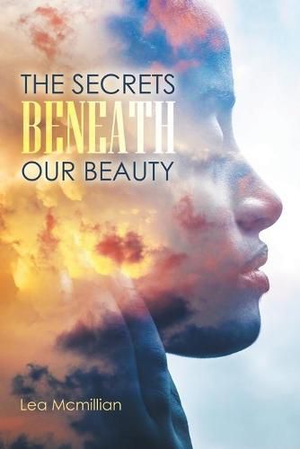 Cover image for The Secrets Beneath Our Beauty