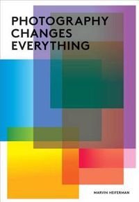 Cover image for Photography Changes Everything