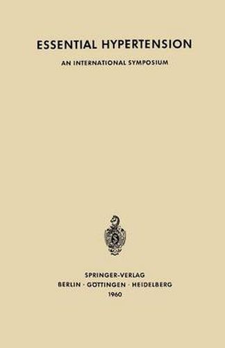 Cover image for Essential Hypertension: An International Symposium. Berne, June 7th-10th, 1960 Sponsored by CIBA