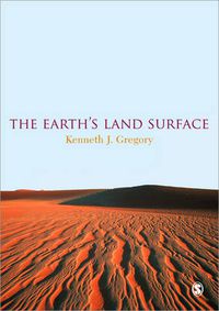 Cover image for The Earth's Land Surface: Landforms and Processes in Geomorphology