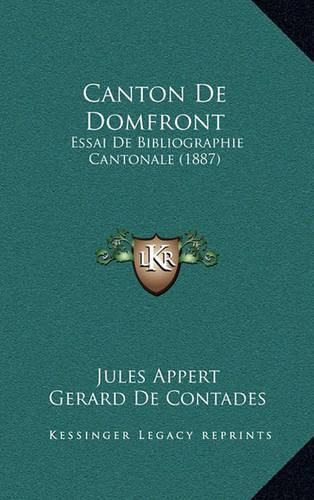 Cover image for Canton de Domfront: Essai de Bibliographie Cantonale (1887)