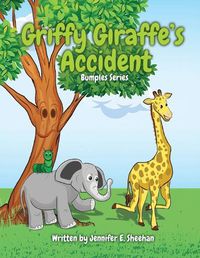 Cover image for Griffy Giraffe's Accident
