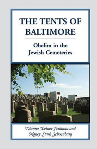 Cover image for The Tents of Baltimore: Ohelim in the Jewish Cemeteries