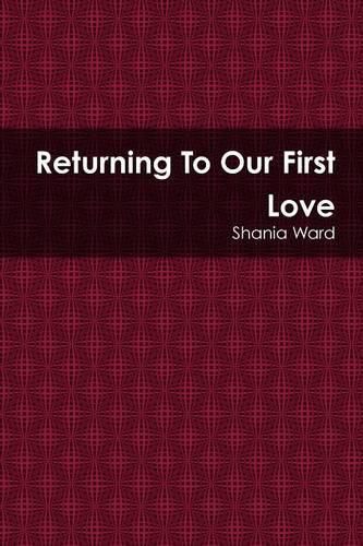 Cover image for Returning to Our First Love