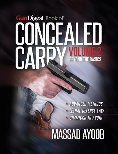 Cover image for Gun Digest Book of Concealed Carry Volume II - Beyond the Basics