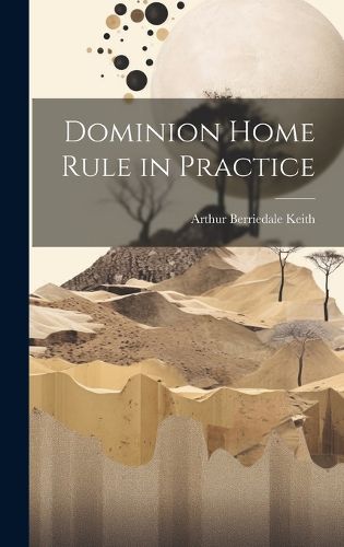 Cover image for Dominion Home Rule in Practice