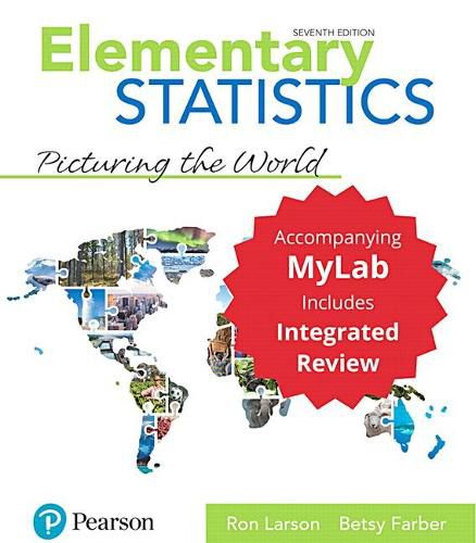 Elementary Statistics: Picturing the World with Integrated Review and Worksheets plus MyLab Statistics with Pearson eText -- 24 Month Access Card Package