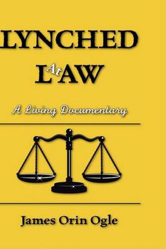 Cover image for Lynched at Law: A Living Documentary