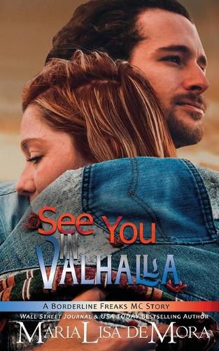 Cover image for See You in Valhalla: Borderline Freaks MC Four