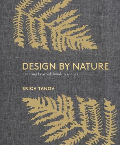 Cover image for Design by Nature - Creating Layered, Lived-in Spac es