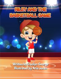 Cover image for Riley and the Basketball Game