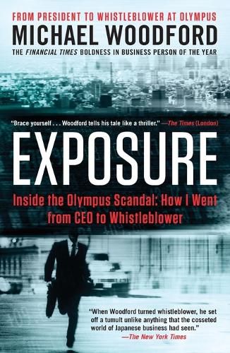 Cover image for Exposure: Inside the Olympus Scandal: How I Went from CEO to Whistleblower