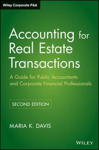 Cover image for Accounting for Real Estate Transactions: A Guide For Public Accountants and Corporate Financial Professionals