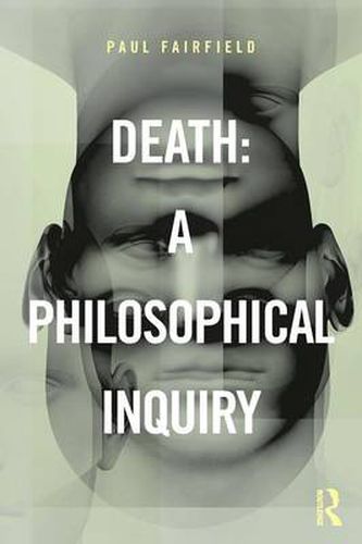 Cover image for Death: A Philosophical Inquiry