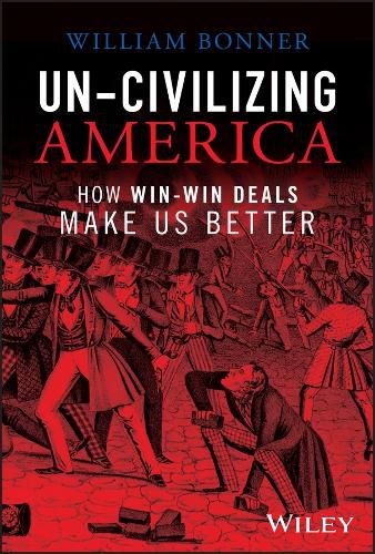 Cover image for Win Win or Lose: How Cooperation Leads Society, Ec onomics, and History Forward