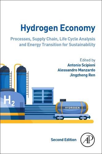 Cover image for Hydrogen Economy: Processes, Supply Chain, Life Cycle Analysis and Energy Transition for Sustainability