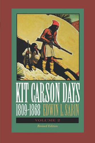 Cover image for Kit Carson Days, 1809-1868, Vol 2: Adventures in the Path of Empire, Volume 2