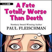 Cover image for A Fate Totally Worse Than Death Lib/E
