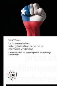 Cover image for La Transmission Intergenerationnelle de la Memoire Chilienne