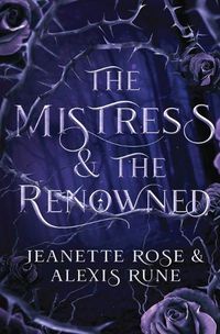 Cover image for The Mistress & The Renowned