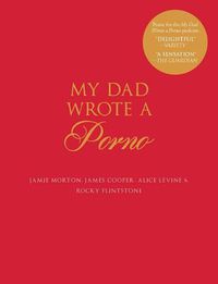 Cover image for My Dad Wrote a Porno