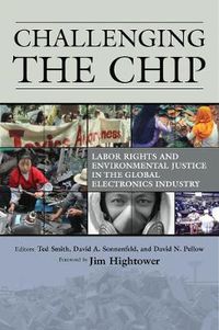 Cover image for Challenging the Chip: Labor Rights and Environmental Justice in the Global Electronics Industry