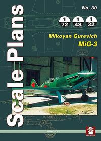 Cover image for Scale Plans No. 30: Mikoyan Gurevich MiG-1/MiG-3