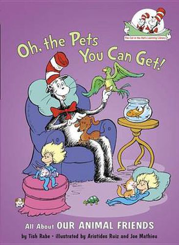 Cover image for Oh, the Pets You Can Get!: All About Our Animal Friends