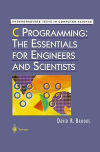 Cover image for C Programming: The Essentials for Engineers and Scientists