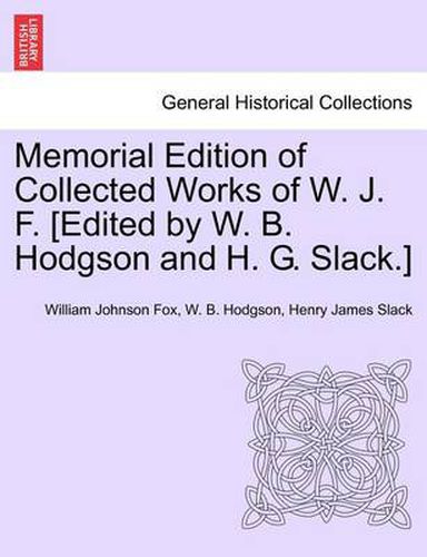 Cover image for Memorial Edition of Collected Works of W. J. F. [Edited by W. B. Hodgson and H. G. Slack.]