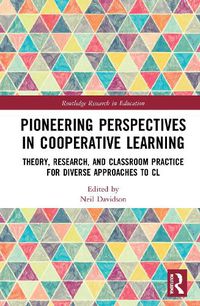 Cover image for Pioneering Perspectives in Cooperative Learning: Theory, Research, and Classroom Practice for Diverse Approaches to CL